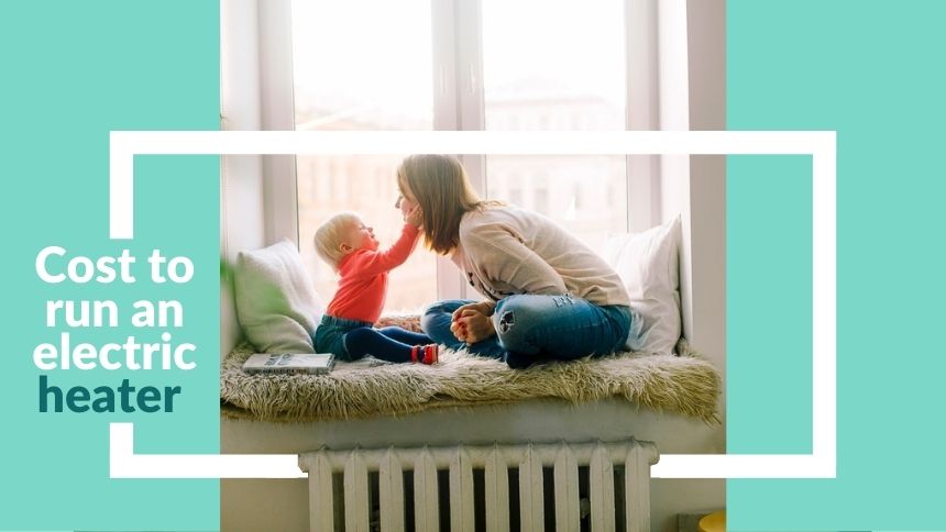 Electric heater cost to run image with woman and child | Eco Cost Savings