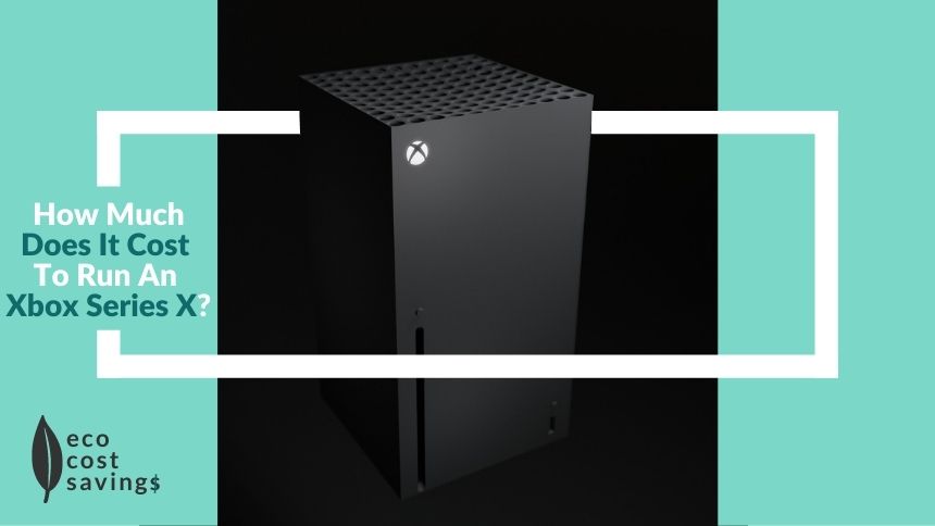 Xbox Series X electricity cost Image with text reading how much does it cost to run an Xbox Series X | Eco Cost Savings