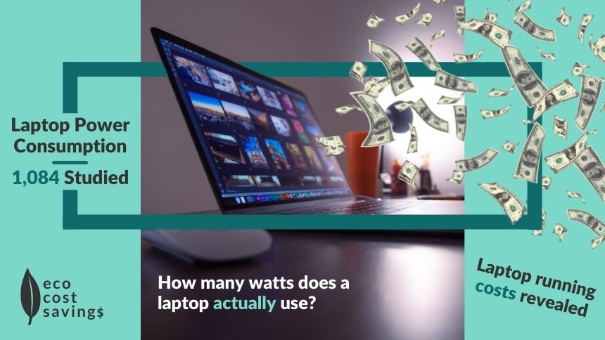How Many Watts Does A Laptop Use Image containing a laptop on a table with money