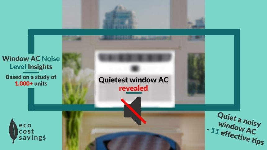 Quietest Window Air Conditioner 2023 [1,037 Studied | 11 Noise Reducing Tips]